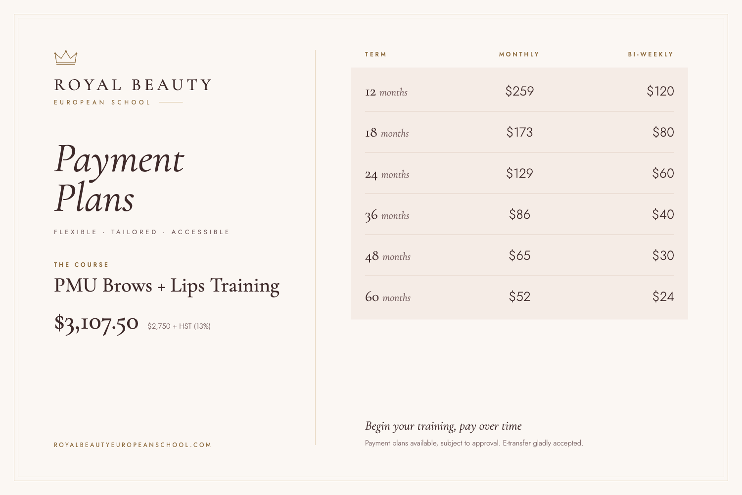 PMU Brows and Lips Training payment plans at Royal Beauty European School. Total $3,107.50 ($2,750 + 13% HST). Monthly from $52 or bi-weekly from $24, with terms of 12 to 60 months.