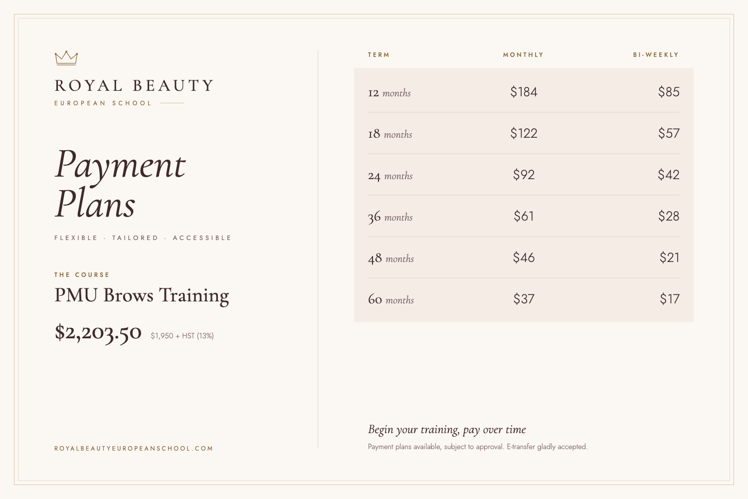 PMU Brows Training payment plans at Royal Beauty European School. Total $2,203.50 ($1,950 + 13% HST). Monthly from $37 or bi-weekly from $17, with terms of 12 to 60 months.